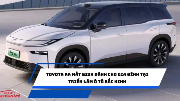 Toyota ra mắt bZ3X dành cho gia đình tại triển lãm ô tô Bắc Kinh